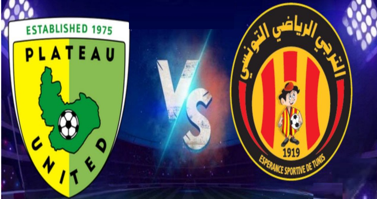 Espérance Tunis VS Plateau United القنوات الناقلة لمباراة الترجي وبلاتيو يونايتد في دوري أبطال أفريقيا السبت 15-10-2022
